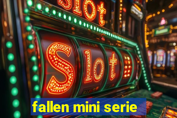 fallen mini serie